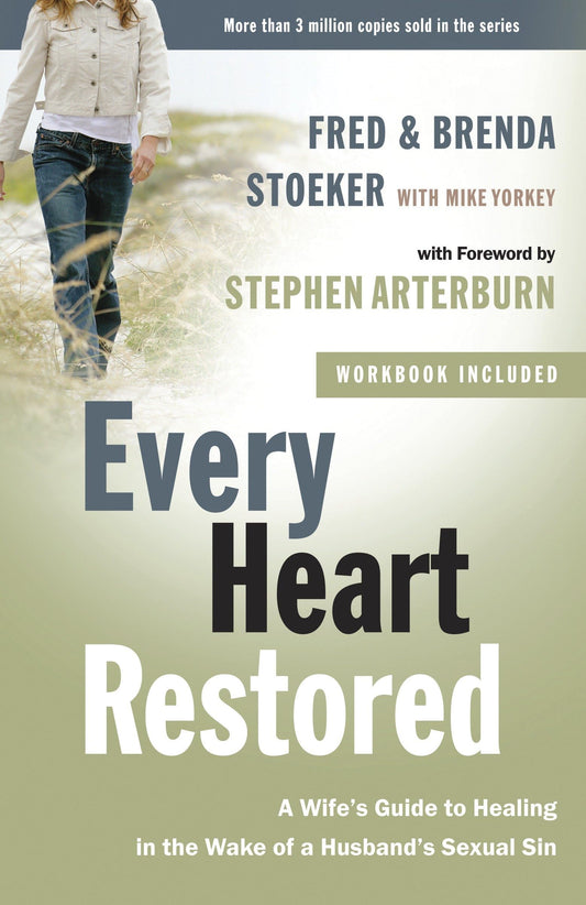 Every Heart Restored: A Wife's Guide to Healing in the Wake of a Husband's Sexual Sin (The Every Man Series) - 6893
