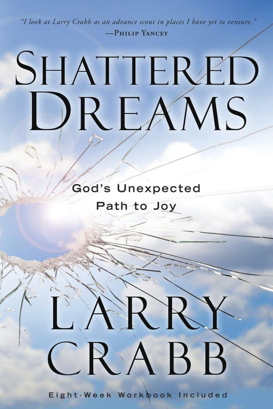 Shattered Dreams: God's Unexpected Path to Joy - 1691