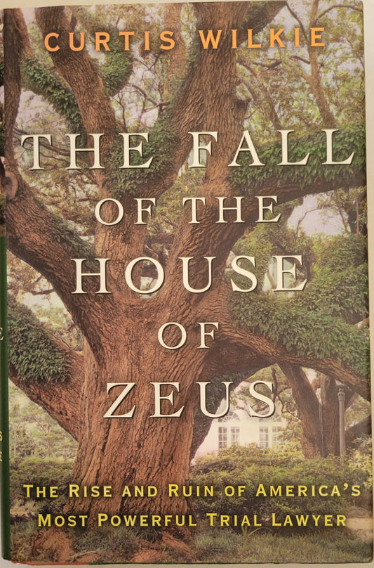 The Fall of the House of Zeus: The Rise and Ruin of America's Most Powerful Trial Lawyer - 5558