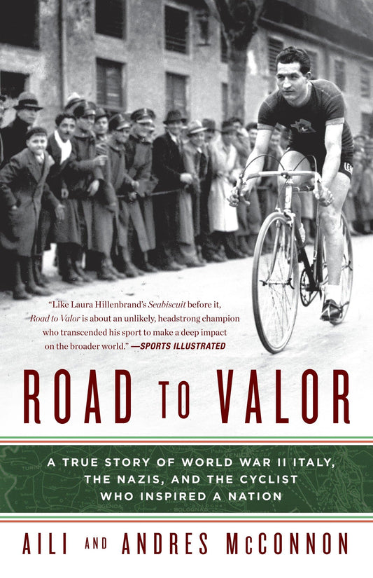 Road to Valor: A True Story of WWII Italy, the Nazis, and the Cyclist Who Inspired a Nation - 1711
