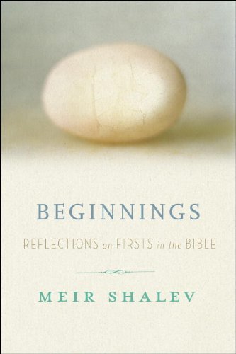 Beginnings: Reflections on the Bible's Intriguing Firsts - 6138