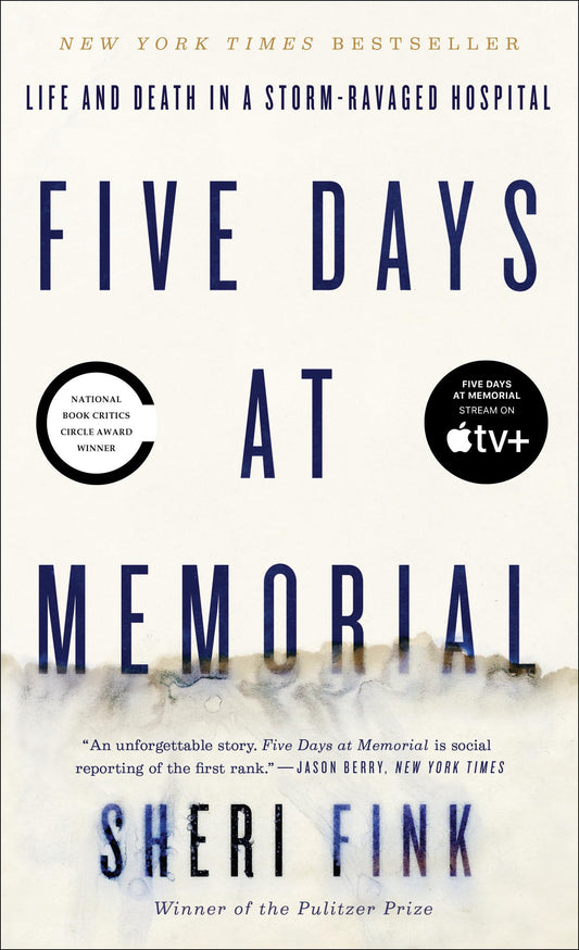Five Days at Memorial: Life and Death in a Storm-Ravaged Hospital - 8156