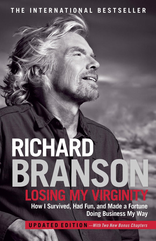Losing My Virginity: How I Survived, Had Fun, and Made a Fortune Doing Business My Way - 4706