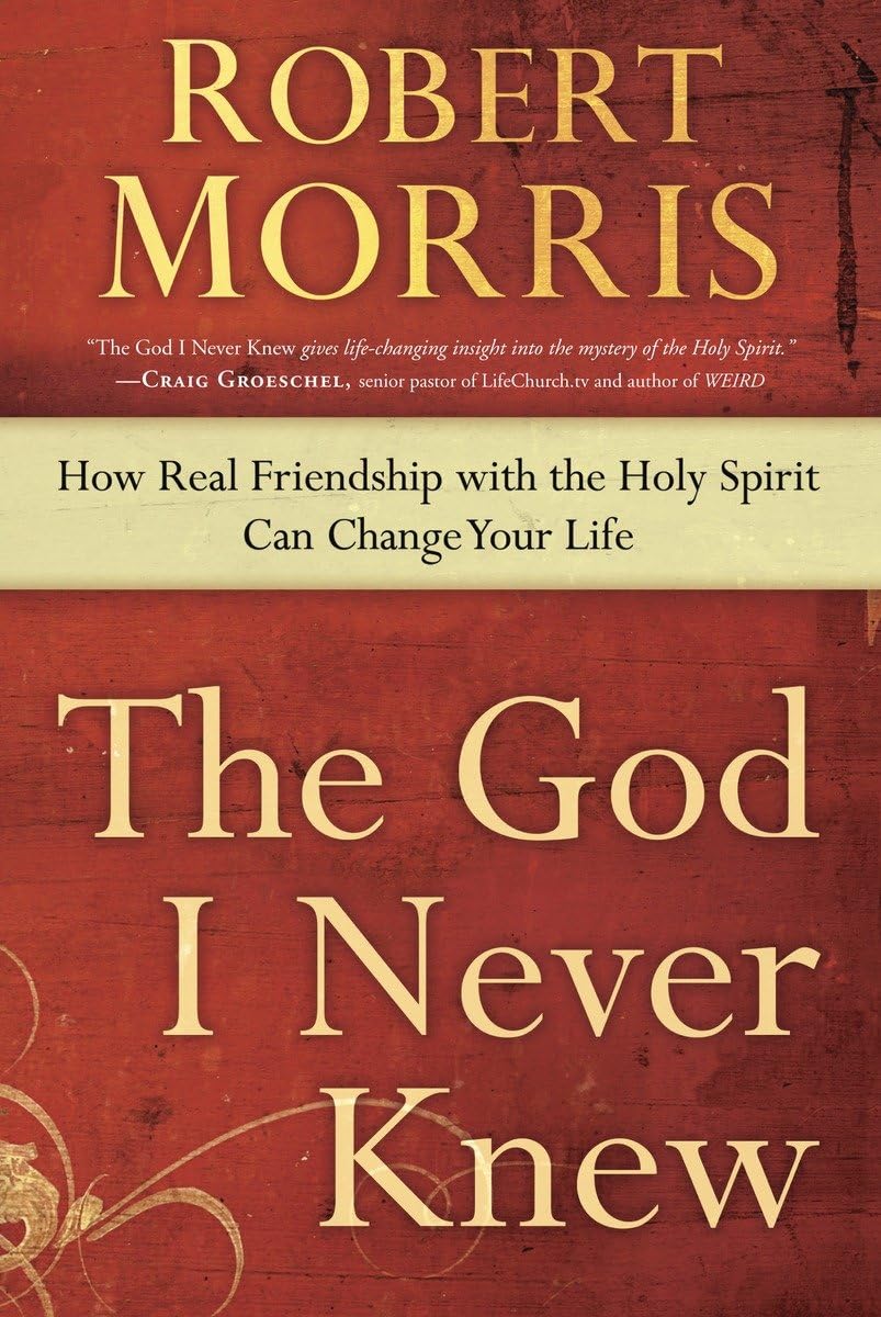 The God I Never Knew: How Real Friendship with the Holy Spirit Can Change Your Life - 5129