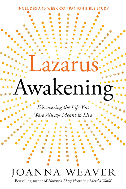 Lazarus Awakening: Finding Your Place in the Heart of God (Bethany Trilogy (Quality)) - 3737