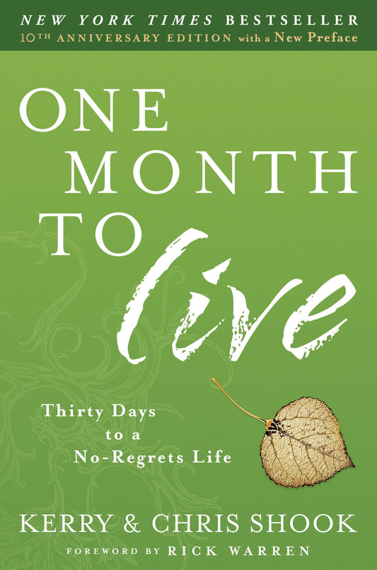 One Month to Live: Thirty Days to a No-Regrets Life - 7227