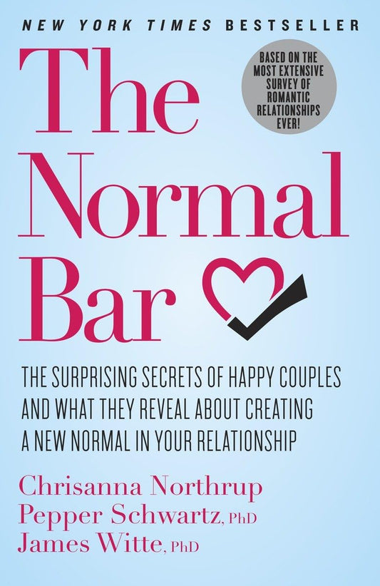 The Normal Bar: The Surprising Secrets of Happy Couples and What They Reveal About Creating a New Normal in Your Relationship - 6075