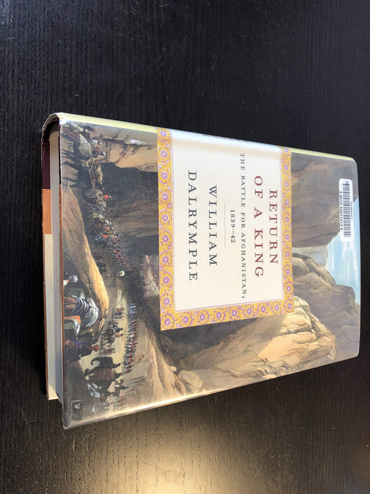 Return of a King: The Battle for Afghanistan, 1839-42 - 7770