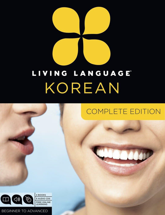 Living Language Korean, Complete Edition: Beginner through advanced course, including 3 coursebooks, 9 audio CDs, Korean reading & writing guide, and free online learning