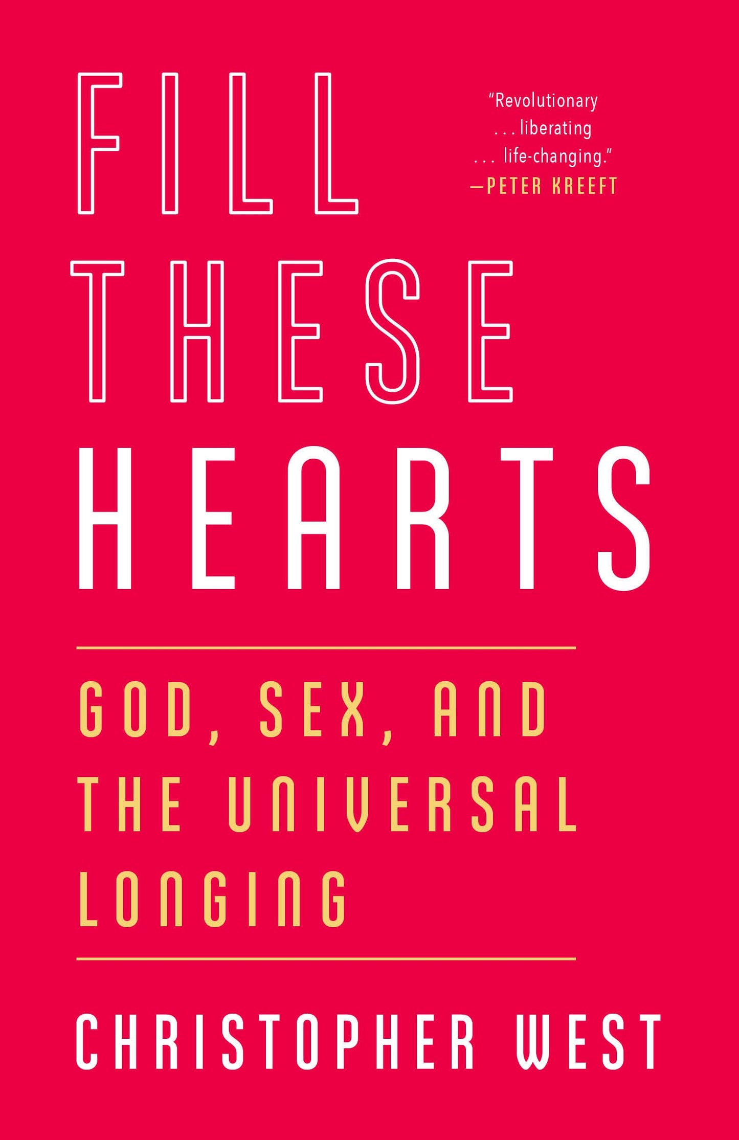 Fill These Hearts: God, Sex, and the Universal Longing