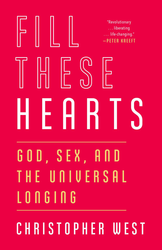 Fill These Hearts: God, Sex, and the Universal Longing