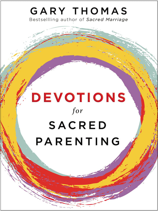 Devotions for Sacred Parenting: Growing in Christ as You Raise Godly Children (A 52-Week Devotional – The Perfect Christian Gift for Seasoned, New, and Expectant Parents