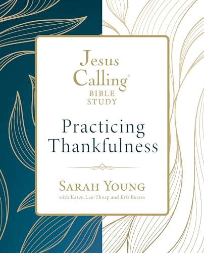 Jesus Calling: Practicing Thankfulness (Jesus Calling Bible Studies)
