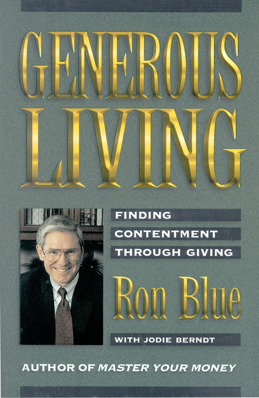 Generous Living: Finding Contentment Through Giving - 607