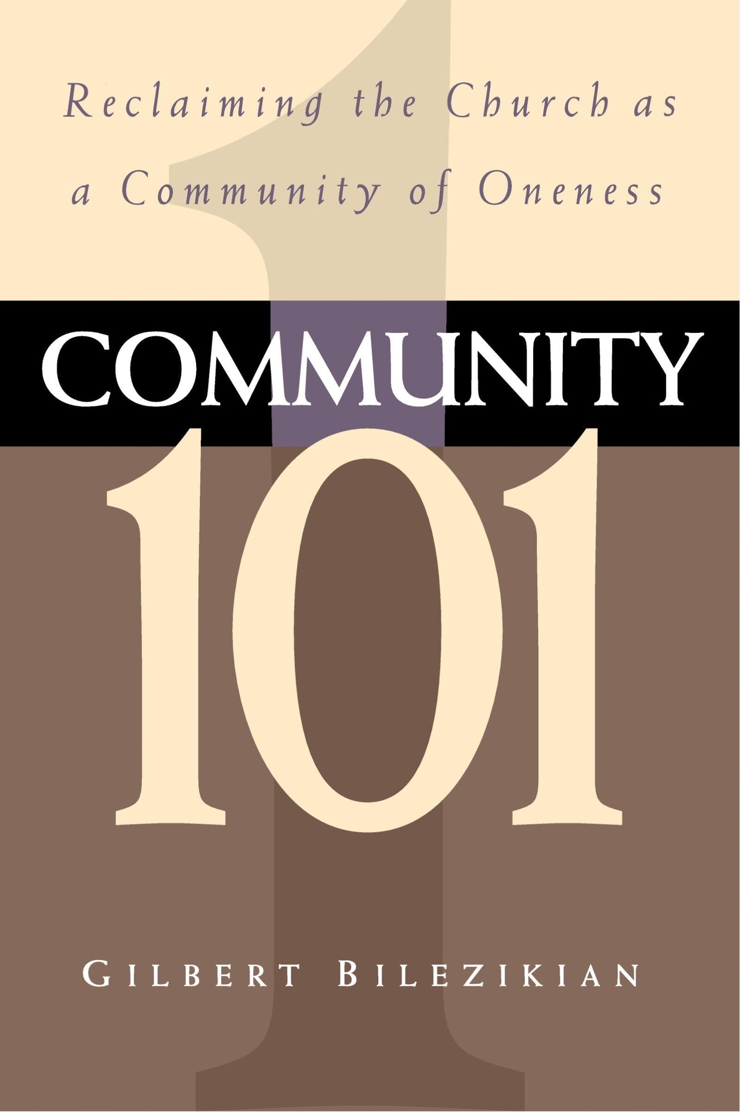 Community 101: Reclaiming the Local Church as Community of Oneness - 424