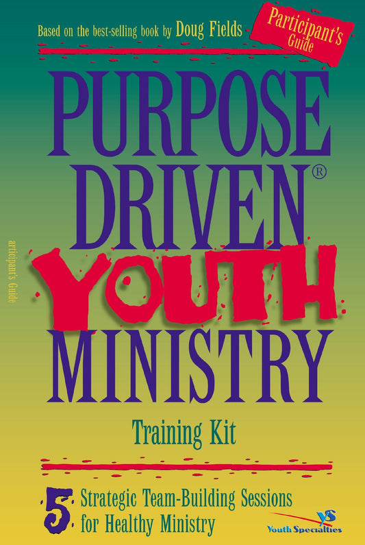 Purpose-Driven® Youth Ministry Training Kit Participant's Guide - 1989