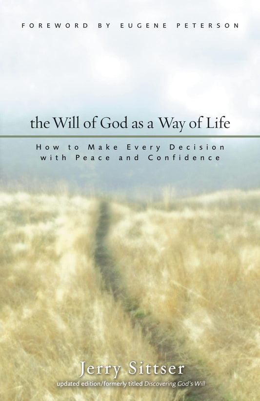 The Will of God as a Way of Life: How to Make Every Decision with Peace and Confidence - 3639