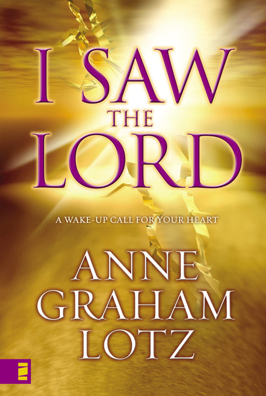 I Saw the Lord: A Wake-Up Call for Your Heart - 1408