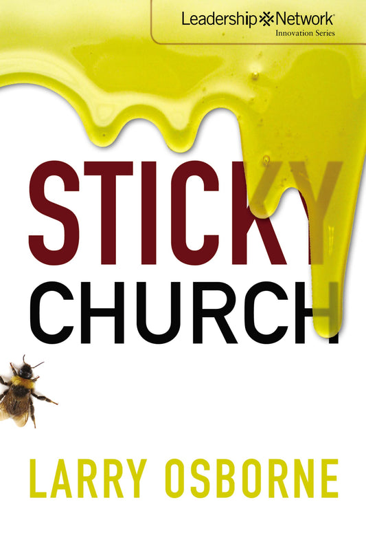 Sticky Church (Leadership Network Innovation Series) - 4181
