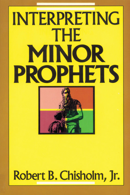Interpreting the Minor Prophets - 7827