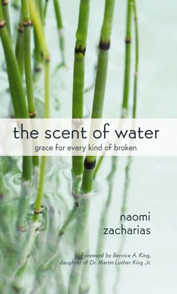 The Scent of Water: Grace for Every Kind of Broken - 8118