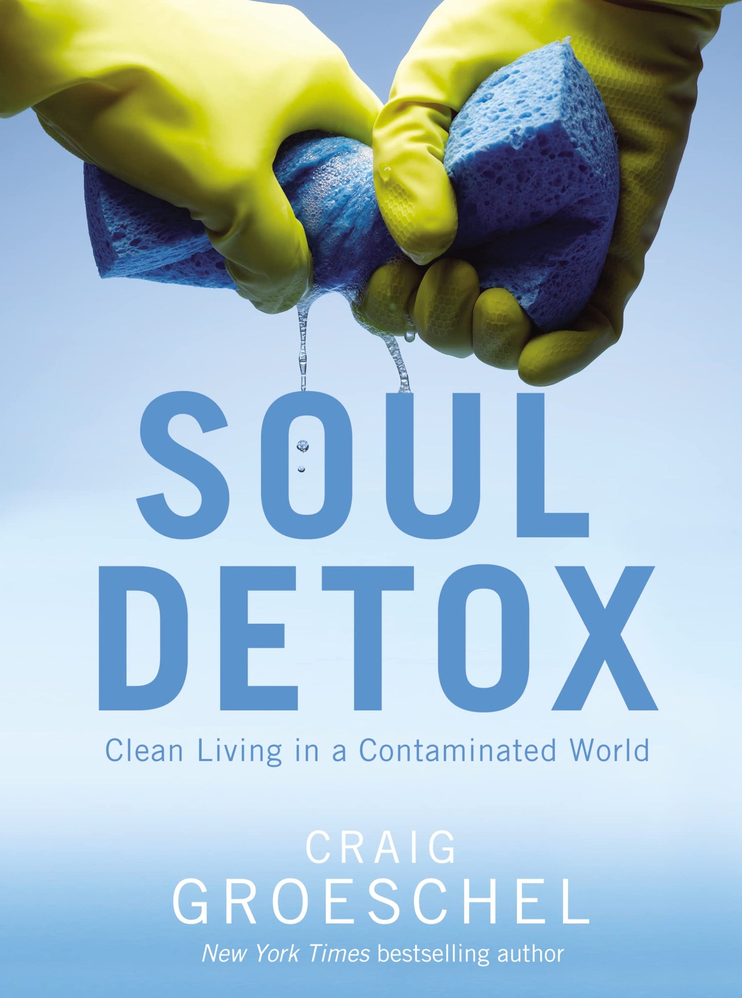 Soul Detox: Clean Living in a Contaminated World - 2996