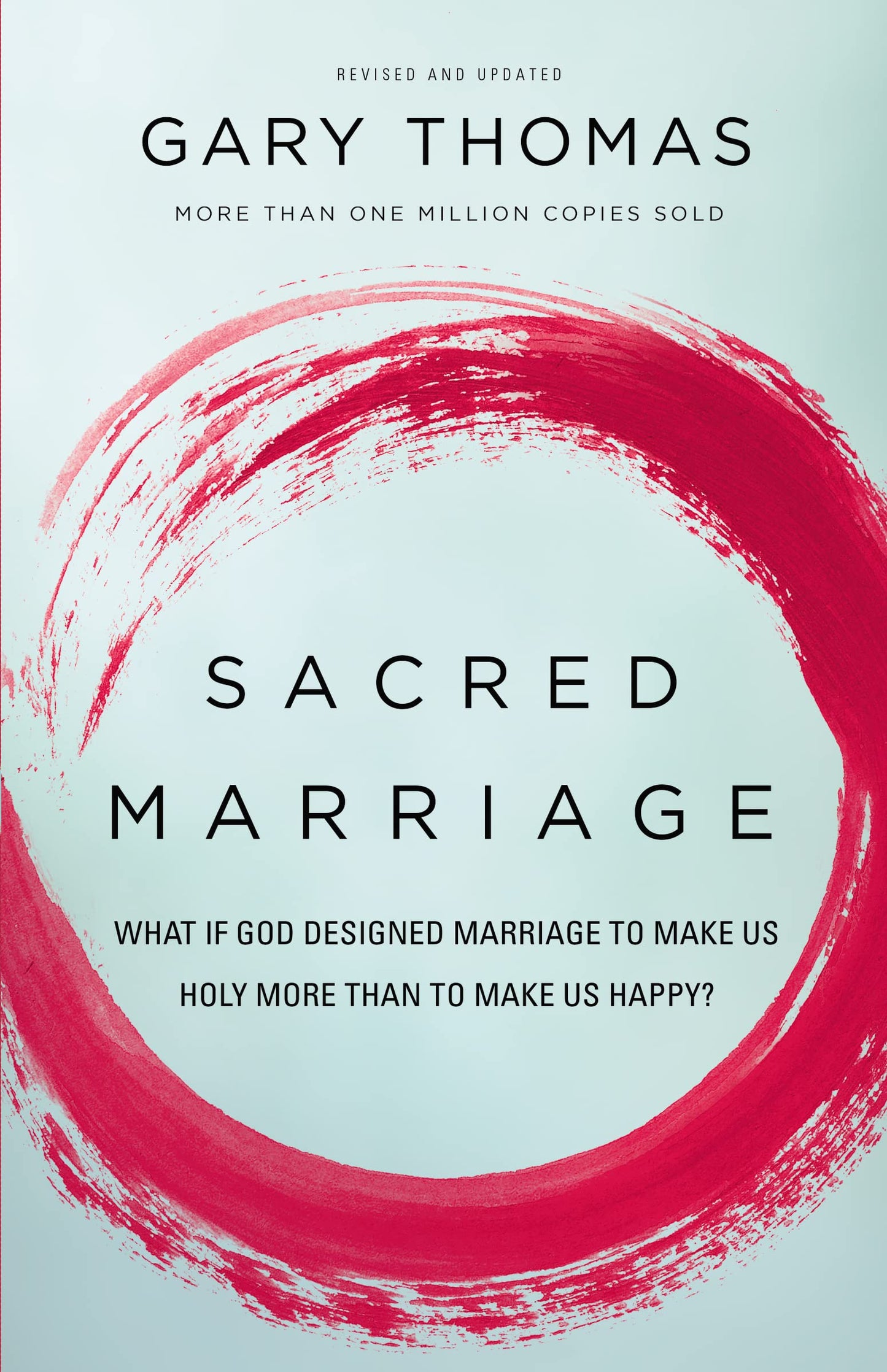 Sacred Marriage: What If God Designed Marriage to Make Us Holy More Than to Make Us Happy? - 2785