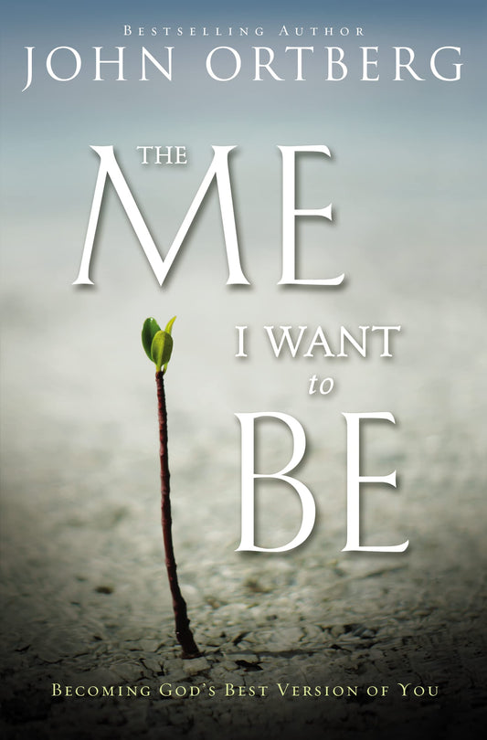 The Me I Want to Be: Becoming God's Best Version of You - 5737