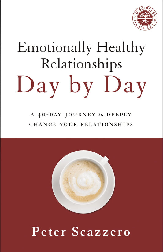 Emotionally Healthy Relationships Day by Day: A 40-Day Journey to Deeply Change Your Relationships - 5423