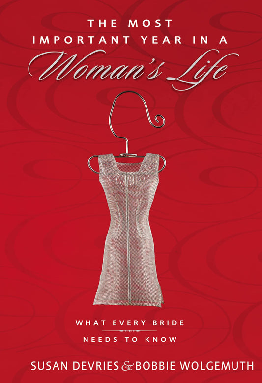 The Most Important Year in a Woman's Life/The Most Important Year in a Man's Life: What Every Bride Needs to Know/What Every Groom Needs to Know - 6556