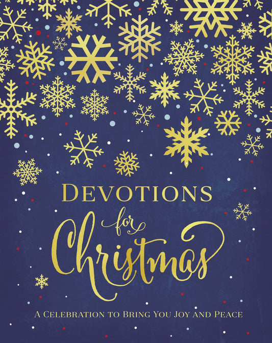Devotions for Christmas: A Celebration to Bring You Joy and Peace - 7026