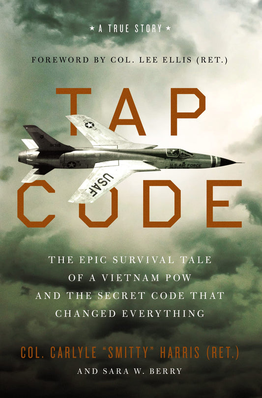 Tap Code: The Epic Survival Tale of a Vietnam POW and the Secret Code That Changed Everything - 9707