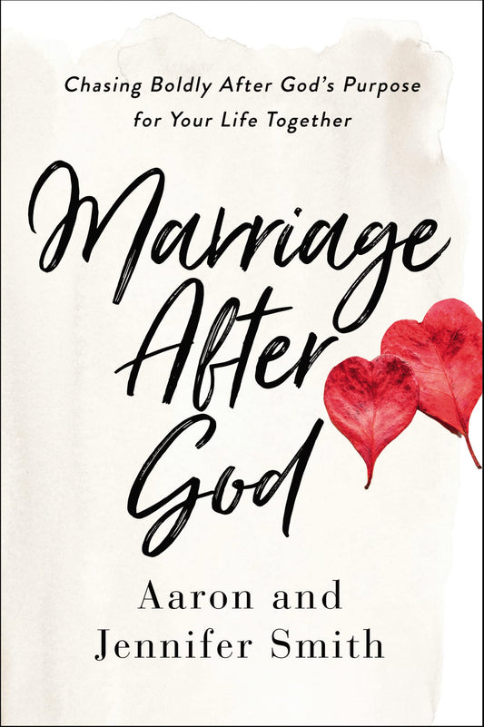 Marriage After God: Chasing Boldly After God’s Purpose for Your Life Together - 4499