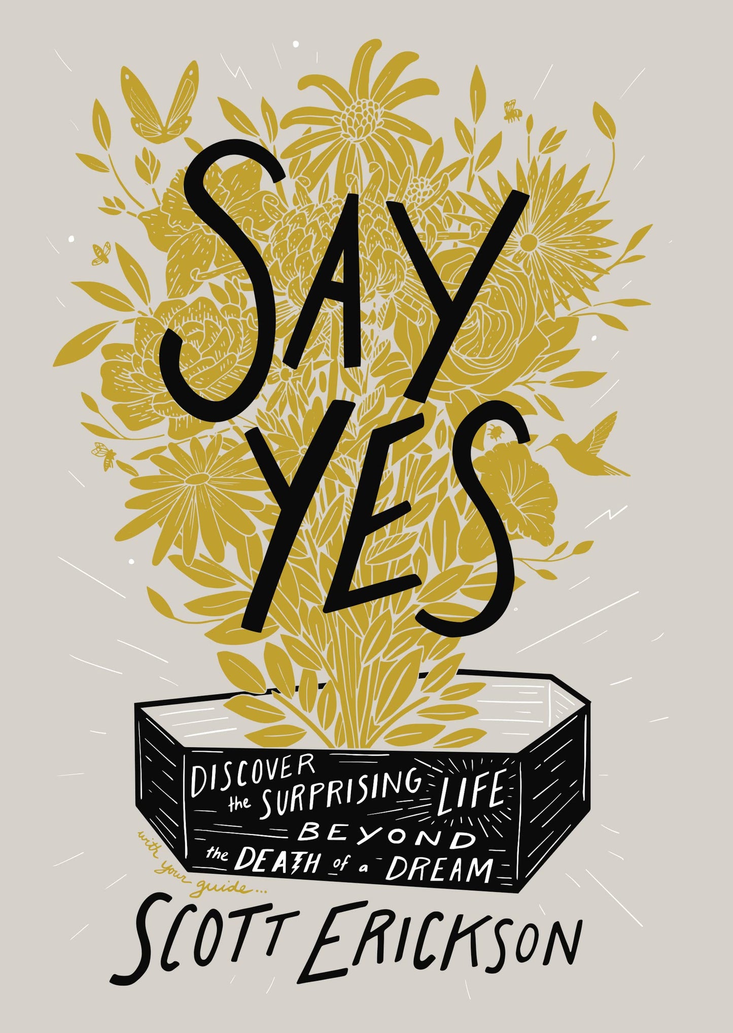 Say Yes: Discover the Surprising Life beyond the Death of a Dream - 8593
