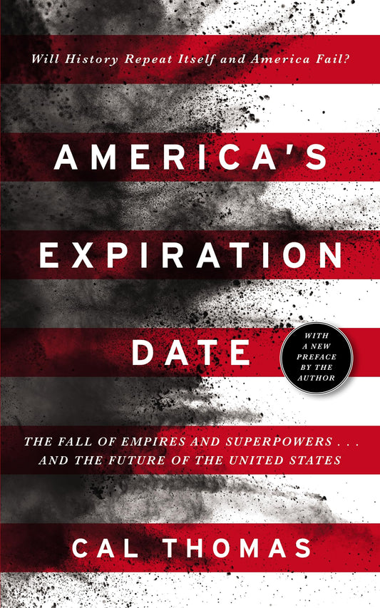 America's Expiration Date: The Fall of Empires and Superpowers . . . and the Future of the United States - 9171
