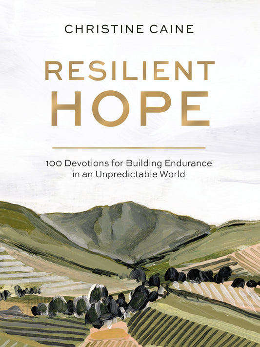 Resilient Hope: 100 Devotions for Building Endurance in an Unpredictable World – The Perfect Christian New Year's Resolution Gift for Women