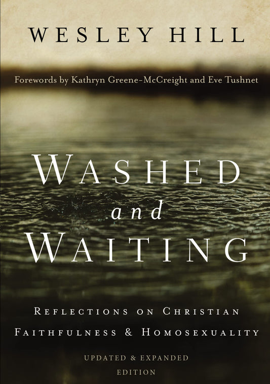 Washed and Waiting: Reflections on Christian Faithfulness and Homosexuality - 5956