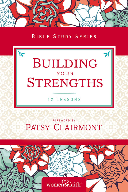Building Your Strengths: Who Am I in God's Eyes? (And What Am I Supposed to Do about it?) (Women of Faith Study Guide Series) - 5194