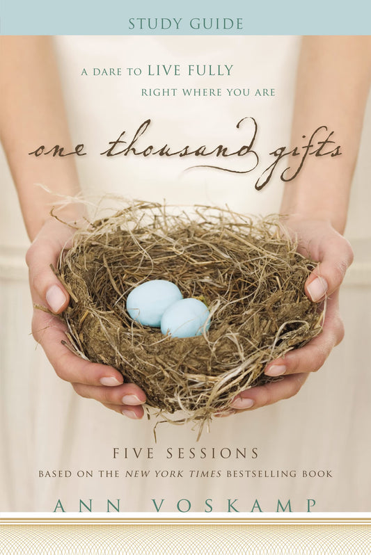 One Thousand Gifts Bible Study Guide: A Dare to Live Fully Right Where You Are - 2092