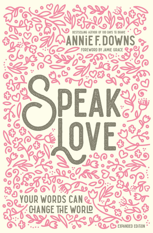 Speak Love: Your Words Can Change the World - 2108