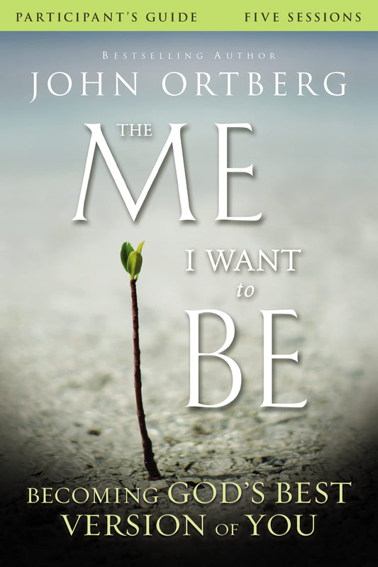 The Me I Want to Be Bible Study Participant's Guide: Becoming God's Best Version of You - 6762