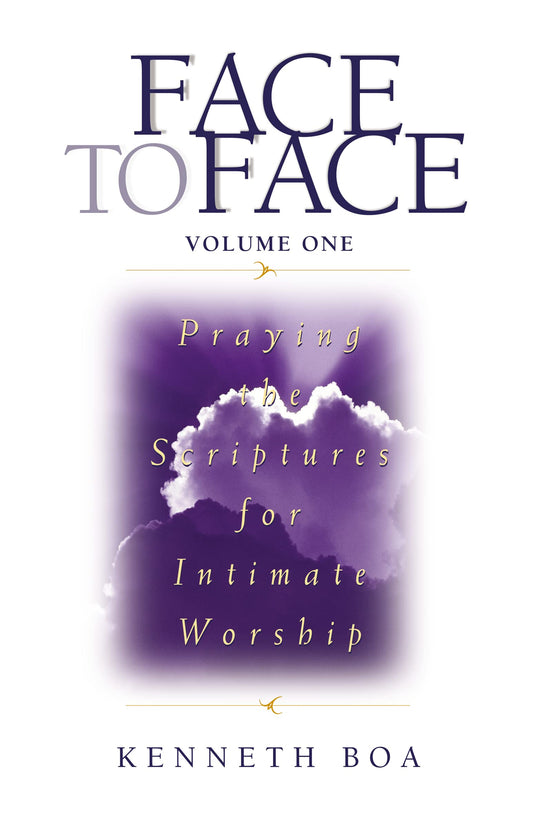 Face to Face: Praying the Scriptures for Intimate Worship - 574