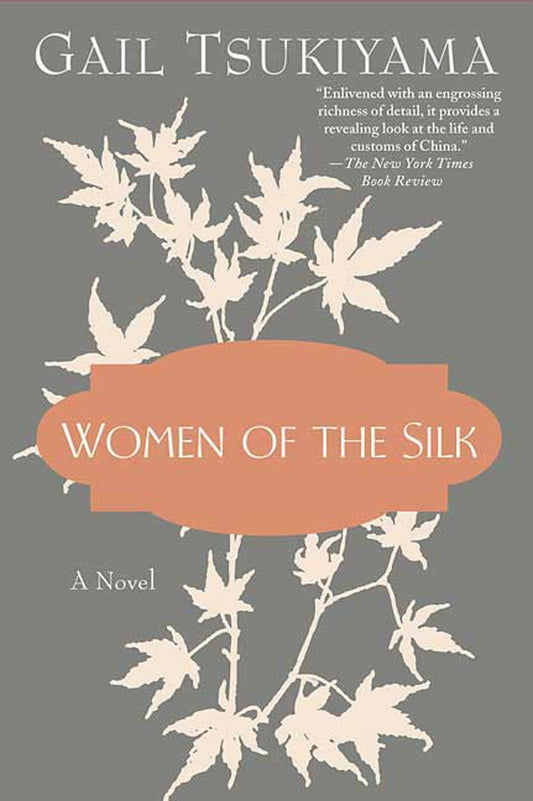Women of the Silk: A Novel - 6434