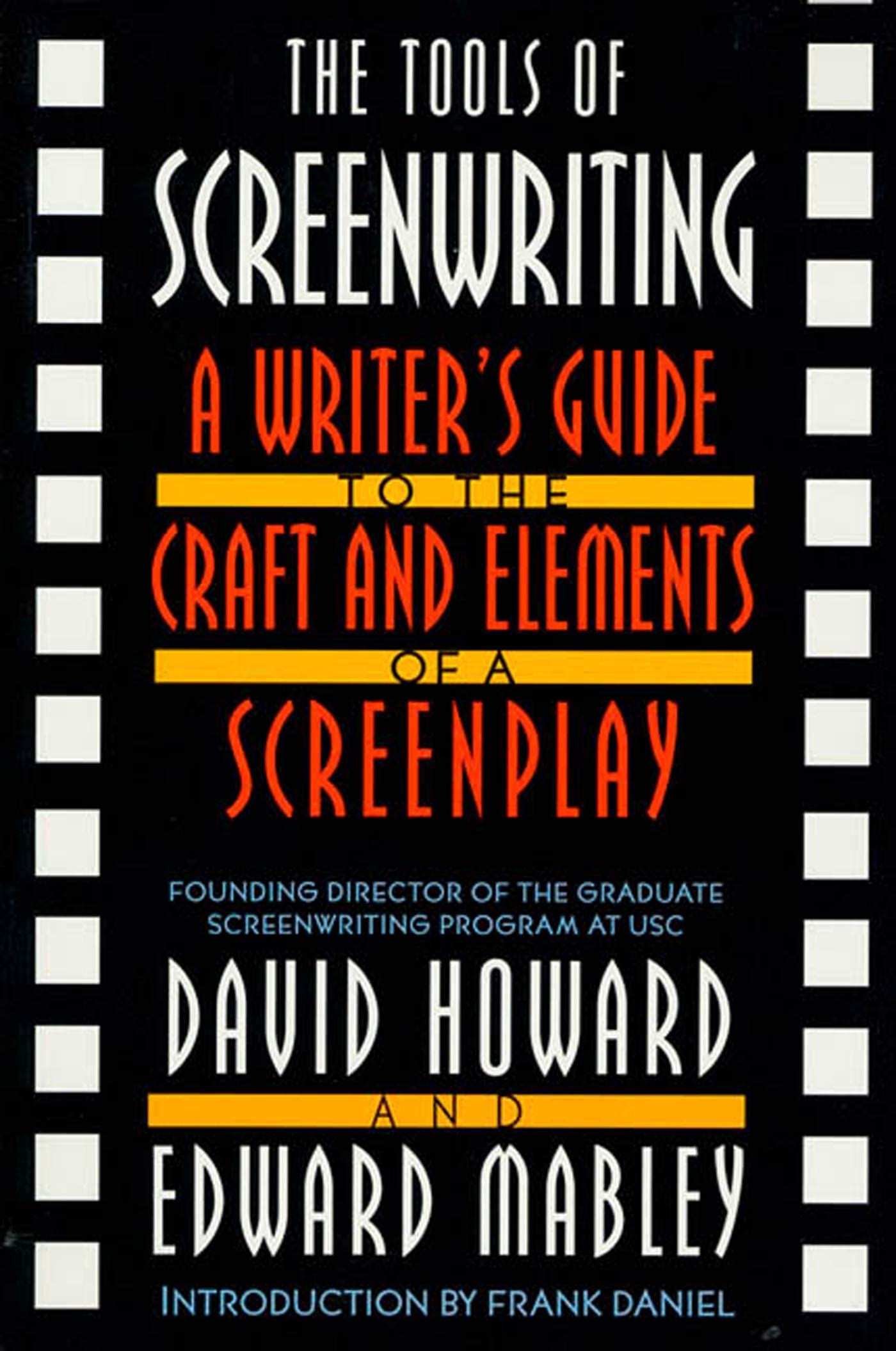 The Tools of Screenwriting: A Writer's Guide to the Craft and Elements of a Screenplay - 5350