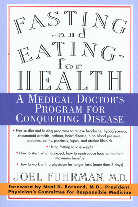 Fasting and Eating for Health: A Medical Doctor's Program for Conquering Disease - 4666