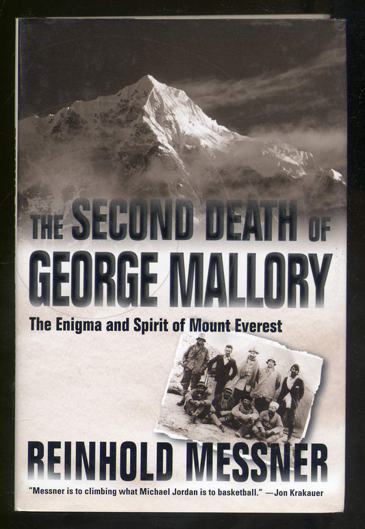 The Second Death of George Mallory: The Enigma and Spirit of Mount Everest