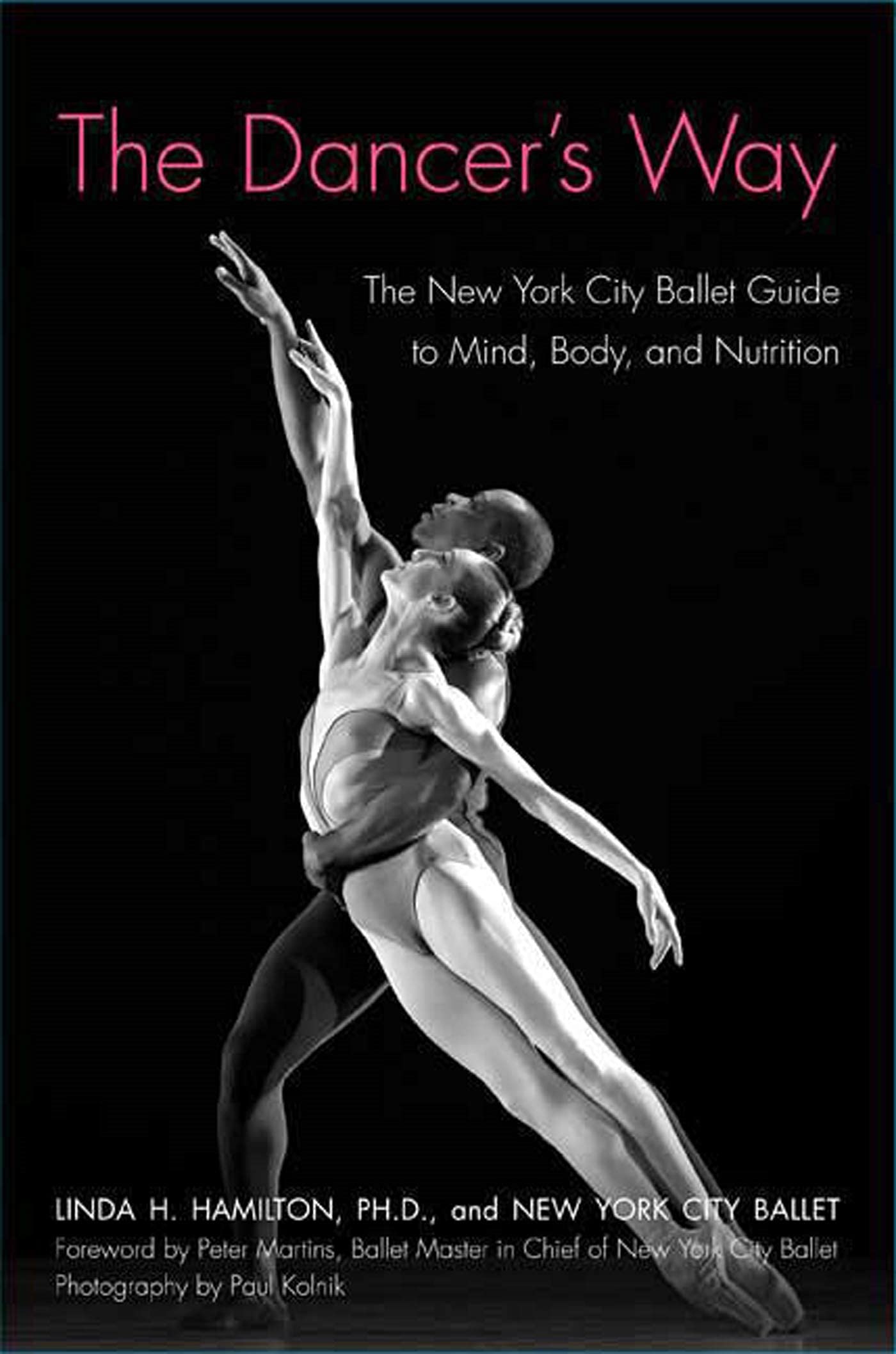 The Dancer's Way: The New York City Ballet Guide to Mind, Body, and Nutrition - 6160