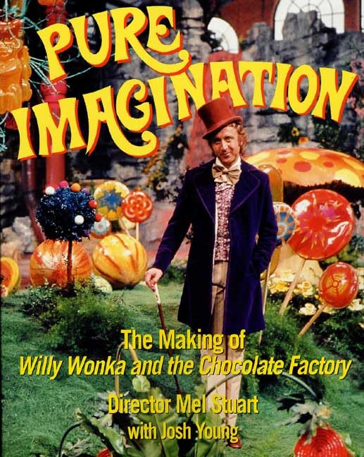 Pure Imagination: The Making of Willy Wonka and the Chocolate Factory - 7072