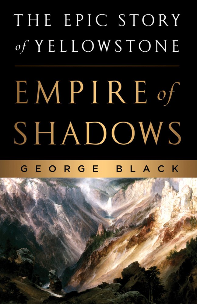 Empire of Shadows: The Epic Story of Yellowstone - 9127