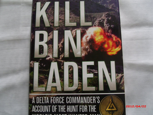 Kill Bin Laden: A Delta Force Commander's Account of the Hunt for the World's Most Wanted Man - 1537